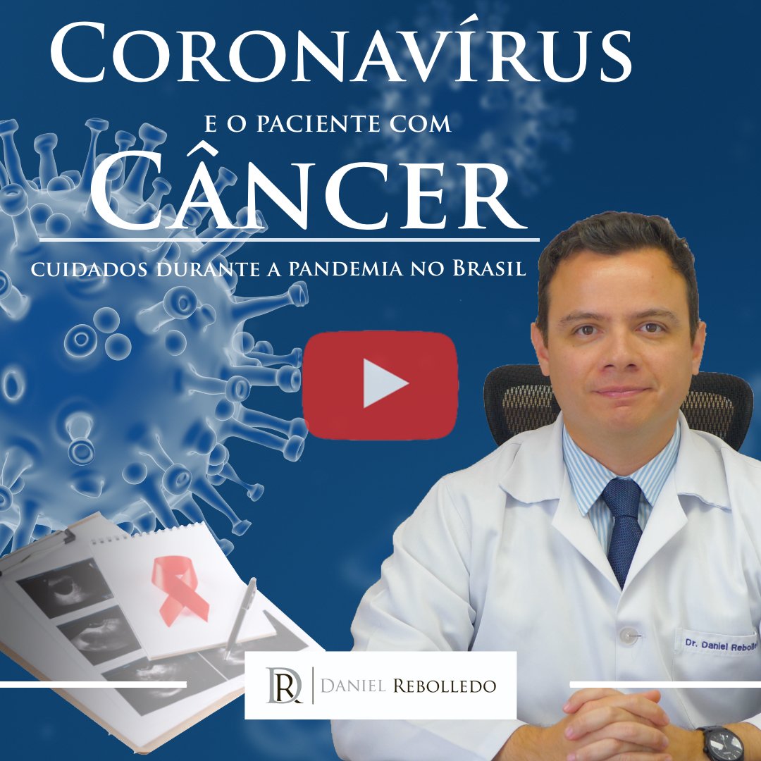 Vídeo novo: Coronavírus e o paciente com Câncer. Cuidados do paciente oncológico durante pandemia de COVID-19 no Brasil