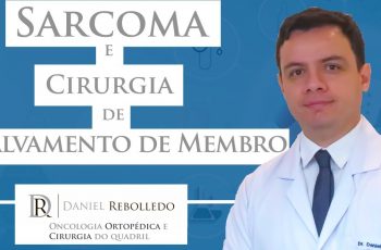 Vídeo novo: Sarcoma e Cirurgia de Salvamento de Membro (2020)