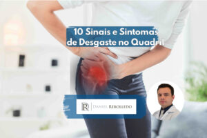 Desgaste no Quadril- 10 Sinais e Sintomas